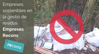 Empreses sostenibles en la gestió de residus de les obres. Empreses Recons